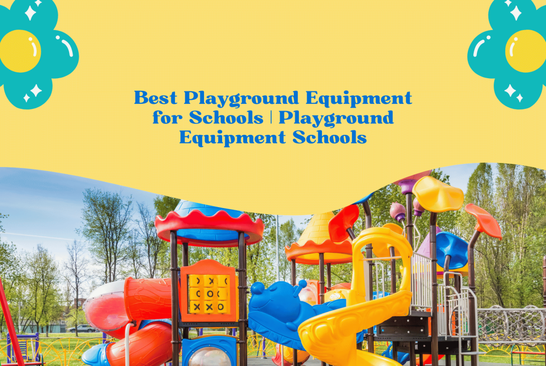 Best Playground Equipment for Schools