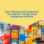 Best Playground Equipment for Schools